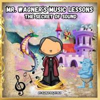 Mr. Wagner's Music Lessons.
