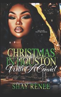 Christmas in Houston with a Convict