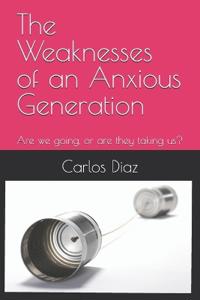 The Weaknesses of an Anxious Generation