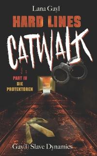 HARD LINES - Catwalk 04 - Die Protektoren