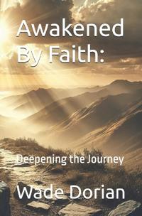 Awakened By Faith