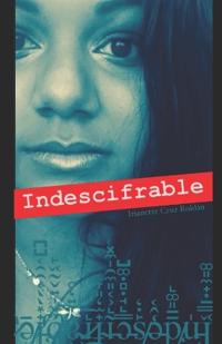 Cruz Roldán, I: Indescifrable