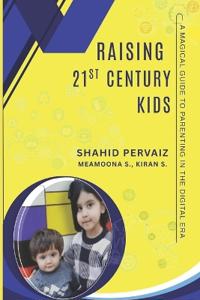 Raising 21st Century Kids