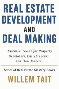 Real Estate Development and Deal Making