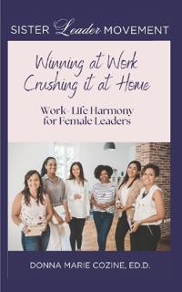 Winning at Work and Crushing It at Home