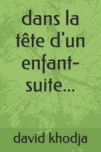 dans la tête d'un enfant-suite...