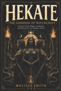 Hekate the Goddess of Witchcraft