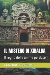 Il Mistero Di Xibalba
