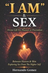 "I Am" & Sex