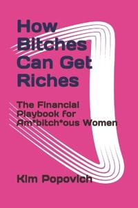 How Bitches Can Get Riches