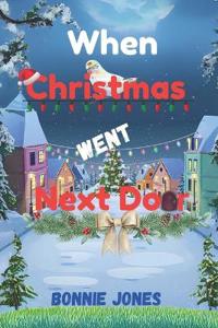 When Christmas Went Next Door
