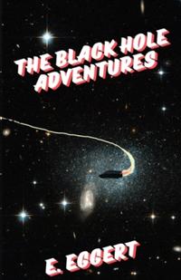 The Black Hole Adventures