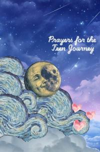 Prayers for the Teen Journey