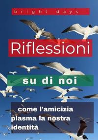 Riflessioni su di noi