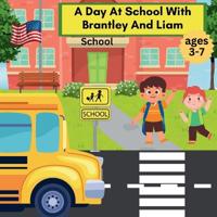 "A Day At School With Brantley And Liam"
