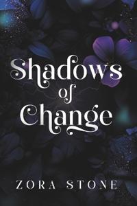 Shadows of Change