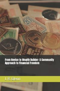 From Novice to Wealth Builder