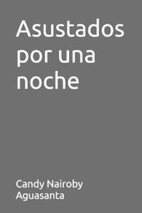 Asustados por una noche