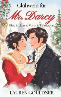 Glühwein für Mr. Darcy