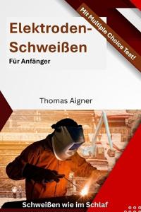 Elektroden Schweißen für Anfänger