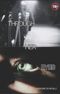 Through her eyes.