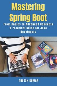 Mastering Spring Boot