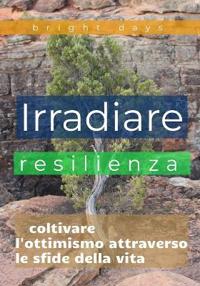 Irradia resilienza