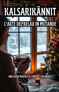 Kalsarikännit - L'arte del relax in mutande