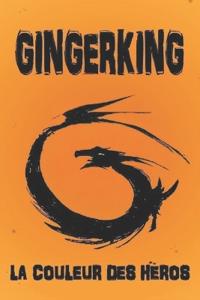 Gingerking - La couleur des héros