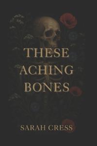 These Aching Bones