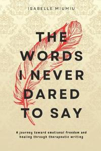 The words I never dared to say