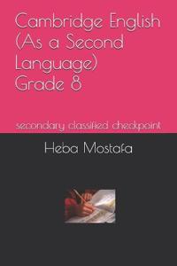 Cambridge English (As a Second Language) Grade 8