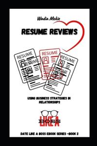 Relationship Resume Reviews