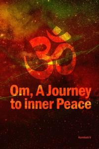 ? Om, A Journey to Inner Peace