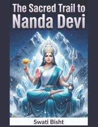The Sacred Trail to Nanda Devi