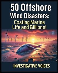 50 Offshore Wind Disasters
