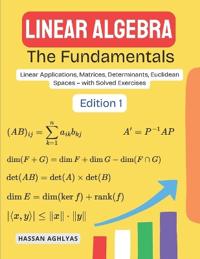 Linear Algebra (The Fundamentals)