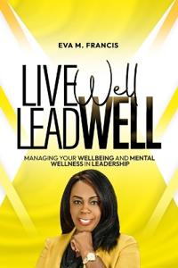 Live Well Lead Well
