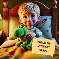 Sam and the mysterious sounds