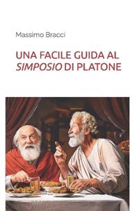 Una Facile Guida Al Simposio Di Platone