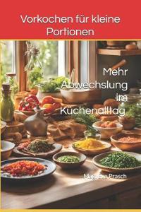 Vorkochen für kleine Portionen