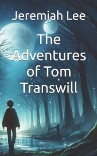 The Adventures of Tom Transwill