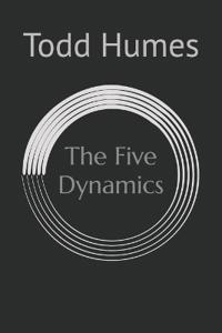 The Five Dynamics