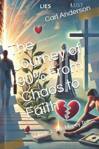 The Journey of 90% From Chaos to Faith