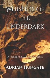 Whispers of the Underdark