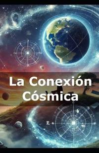 La Conexión Cósmica