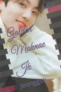 Golden Maknae Jk