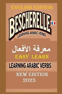 Dan, M: BESCHERELLE Arabs Verbs-LEARN EASILY 2025