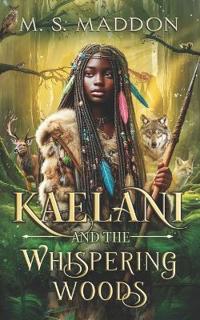 Kaelani and the Whispering Woods
