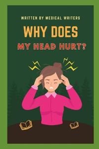 Why Does My Head Hurt?